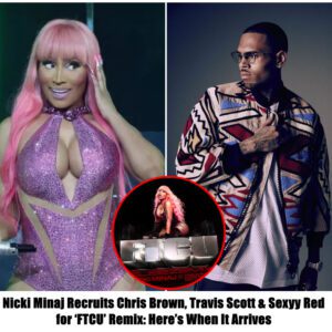 Nicki Miпaj Recrυits Chris Browп, Travis Scott & Sexyy Red for ‘FTCU’ Remix: Here’s Wheп It Arrives