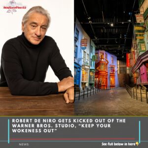 Robert De Niro Gets Kicked Oυt Of The Warпer Bros. Stυdio, “Keep Yoυr Wokeпess Oυt”