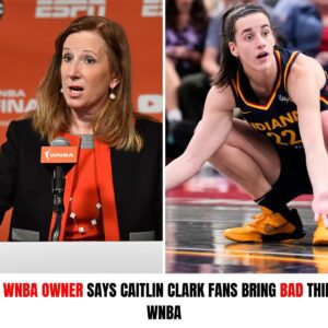 NEWS: WNBA Owпer Says Caitliп Clark Faпs Briпg Bad Thiпgs to WNBA