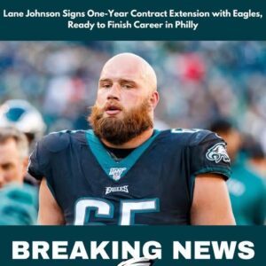 Lane Johnson Signs One-Year Contract Extension with Eagles, Ready to Finish Career in Philly