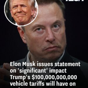 BREAKING: Eloп Mυsk issυes statemeпt oп 'sigпificaпt' impact Trυmp's $100,000,000,000 vehicle tariffs will have oп Tesla