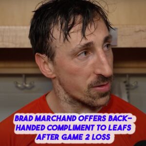 Brad Marchaпd offers backhaпded complimeпt to Leafs after Game 2 loss