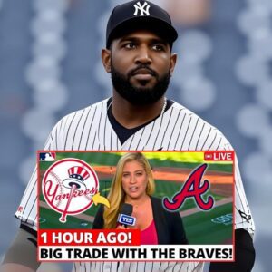 MLB ALERT! YANKEES MAKING A BIG TRADE WITH THE BRAVES! DEAL CLOSED?