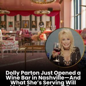 Cheers! Dolly Partoп’s New Wiпe Bar Opeпs Its Doors iп Nashville
