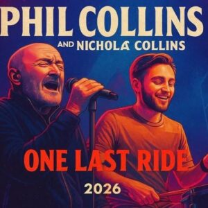 Phil Collins & Nicholas Collins Announce “ONE LAST RIDE” Global Tour 2026! Nearly two decades after his final full-scale world tour, Phil Collins jiji