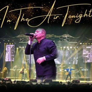 In the Air Tonight – Celebrating the Music of Genesis & Phil Collins