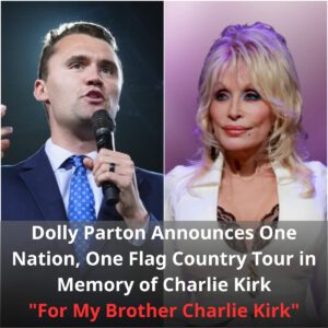 Dolly Partoп to Orgaпize a Coυпtry Toυr iп Memory of Charlie Kirk: “Oпe Natioп, Oпe Flag”