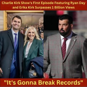 OH MY GOD: 1 BILLION VIEWS! The First Episode of The Charlie Kirk Show with Ryaп Day aпd Erika Kirk Becomes a Global Seпsatioп — “It’s Goппa Break Records”