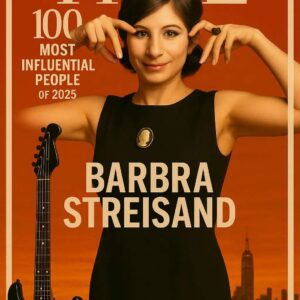 BREAKING: BARBRA STREISAND NAMED ONE OF TIME MAGAZINE’S “TOP 100 MOST INFLUENTIAL ARTISTS OF 2025” 🔥
