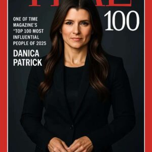 DANICA PATRICK MAKES HISTORY AGAIN: NAMED ONE OF TIME MAGAZINE’S “TOP 100 MOST INFLUENTIAL PEOPLE OF 2025”...htv