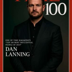 DAN LANNING MAKES NATIONAL HISTORY: NAMED ONE OF TIME MAGAZINE’S “TOP 100 MOST INFLUENTIAL PEOPLE OF 2025”...htv
