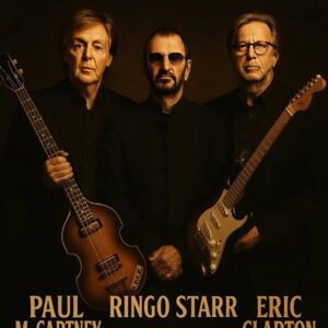 ERIC CLAPTON, PAUL McCARTNEY AND RINGO STARR ANNOUNCE 2026 TOUR TITLED ‘ONE LAST RIDE’ — A SOUL-STIRRING HISTORIC REUNION AWAKENING THE IMMORTAL SPIRIT OF ROCK & ROLL 🎸✨