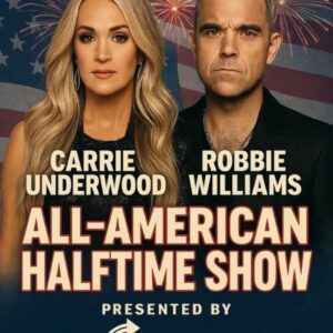 BREAKING: THE SUPER BOWL JUST MADE HISTORY — CARRIE UNDERWOOD AND ROBBIE WILLIAMS JOIN FORCES FOR THE “ALL-AMERICAN HALFTIME SHOW”