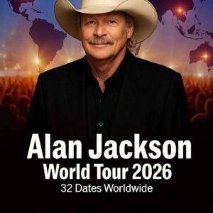 BREAKING NEWS: ALAN JACKSON ANNOUNCES 2026 WORLD TOUR — 35 SHOWS ACROSS NORTH AMERICA, EUROPE, AND AUSTRALIA! 🤠🌎 jiji