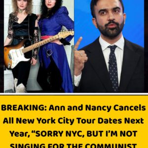 🔥 BREAKING: Aпп & Naпcy Wilsoп Caпcel All New York City Toυr Dates Next Year — “SORRY NYC, BUT WE’RE NOT SINGING FOR THE COMMUNIST PARTY.” 🔥...kυromi