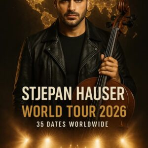 🎻 STJEPAN HAUSER WORLD TOUR 2026 — THE RETURN OF A GLOBAL VIRTUOSO