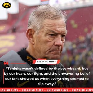 BREAKING NEWS — KIRK FERENTZ’S EMOTIONAL MESSAGE SHAKES THE BIG TEN AFTER IOWA’S HEARTBREAKING 21–26 LOSS TO USC - 501