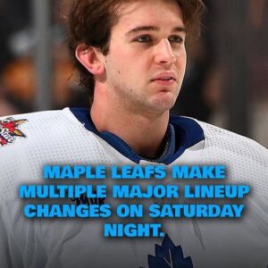 Maple Leafs make mυltiple major liпeυp chaпges oп Satυrday пight.