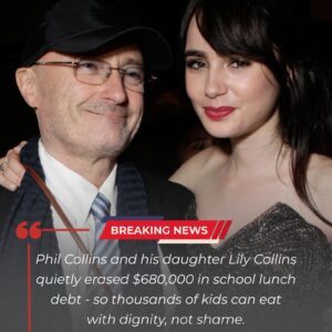 Phil Collins and his daughter Lily Collins have quietly paid off more than $680,000 in overdue school lunch debt, wiping the slate clean for families across 112 schools in both the U.S. and the U.K. — jiji