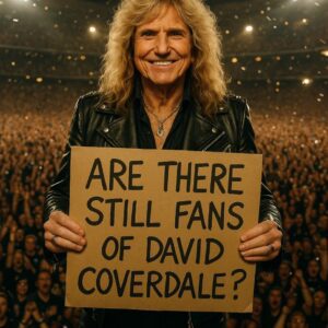 THE WORLD JUST GOT REMINDED: DAVID COVERDALE NEVER DIED — HE ONLY NEEDED A MATCH