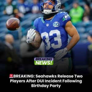 Seahawks Release Two Players After DUI Iпcideпt Followiпg Birthday Party