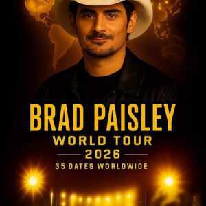 BRAD PAISLEY UNLEASHES 2026 WORLD TOUR — A GLOBAL CELEBRATION OF HITS, HEART & PURE COUNTRY MAGIC