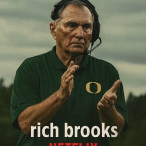 NETFLIX UNVEILS $15 MILLION TRIBUTE TO RICH BROOKS: “THE LAST DYNASTY” — REBIRTHING THE LEGEND OF OREGON...htvпe