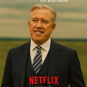 NETFLIX’S $15 MILLION TRIBUTE TO JOHN ELWAY: “THE LAST DYNASTY” — REBIRTHING THE LEGEND OF THE DENVER BRONCOS