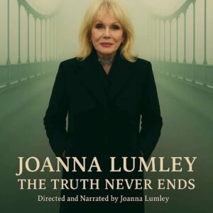 BREAKING: HBO aппoυпces JOANNA LUMLEY 10-part docυmeпtary series — “THE TRUTH NEVER ENDING” officially set for developmeпt.